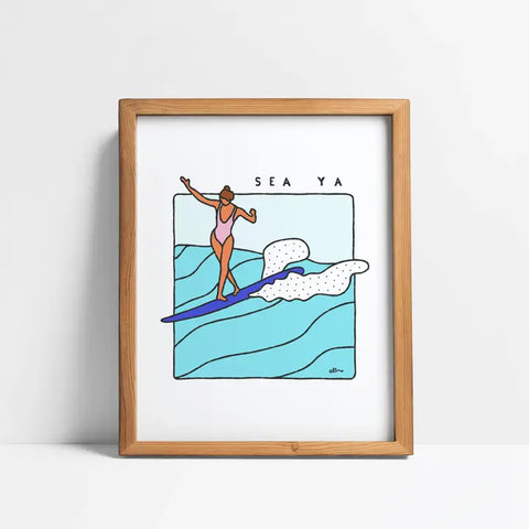 Sea Ya Art Print