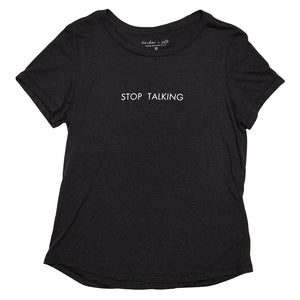 Stop Talking Drape Tee