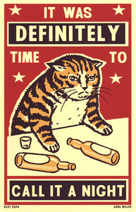 Drunken Cat Small Print - Time To Call It